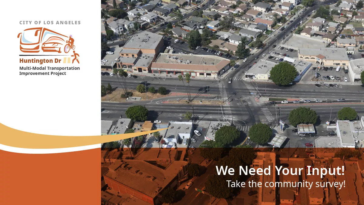 View of Huntington Dr with text reading We Need Your Input! Take the Community Survey!