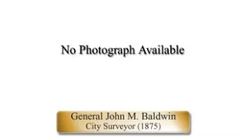 Image with text reading No Photograph Available General John M. Baldwin City Surveyor (1875)